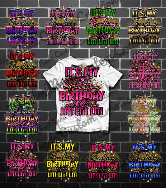 "Lit! Lit! Lit!" Birthday T-Shirt (Explicit Language)